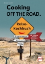 COOKING OFF THE ROAD. Reisekochbuch 