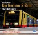 Die Berliner S-Bahn 1924 bis heute