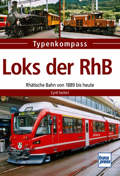 Seifert Privatbahnloks der Schweiz Normalspur seit 1899 Typenkompass Buch NEU