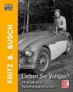 Motorlegenden - Fritz B. Busch Lieben Sie Vollgas? 