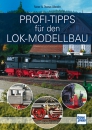 Profi-Tipps für den Lok-Modellbau